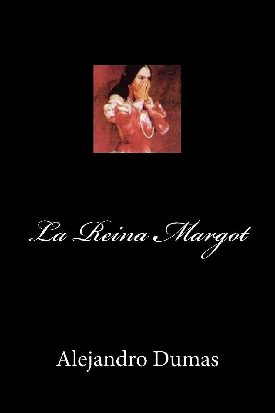 La Reina Margot (Spanish Edition)