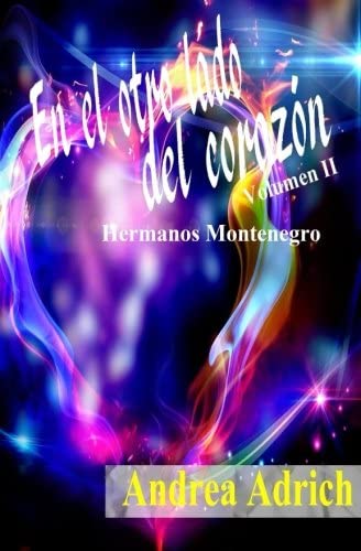 En el otro lado del corazon II: Volumen 2 (Spanish Edition)