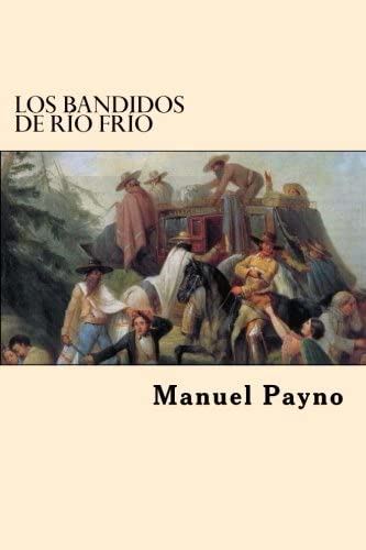 Los Bandidos de Rio Frio (Spanish Edition)