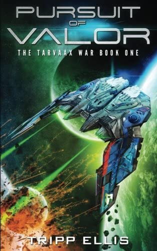 Pursuit of Valor (The Tarvaax War) (Volume 1)