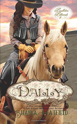 Dally (Pendleton Petticoats) (Volume 8)