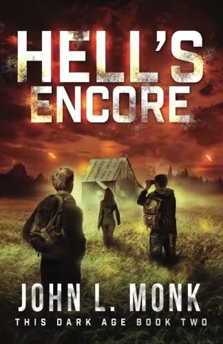 Hell's Encore: A Post-Apocalyptic Survival Thriller (This Dark Age) (Volume 2)