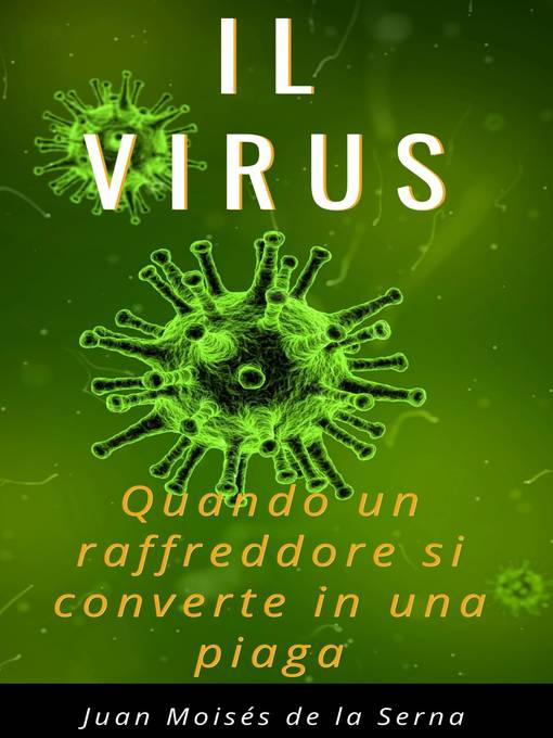 Il Virus. Quando un raffreddore si converte in una piaga