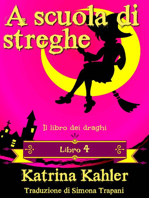 A scuola di streghe--Libro 4--Il libro dei draghi