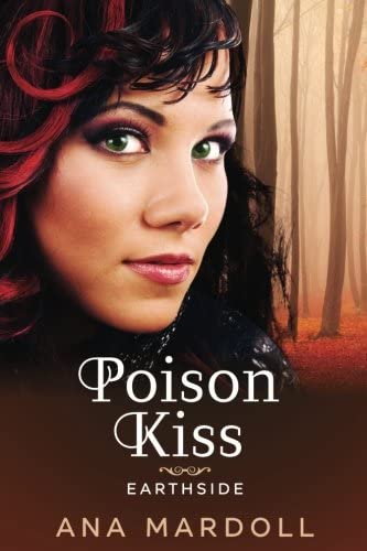 Poison Kiss (Earthside) (Volume 1)