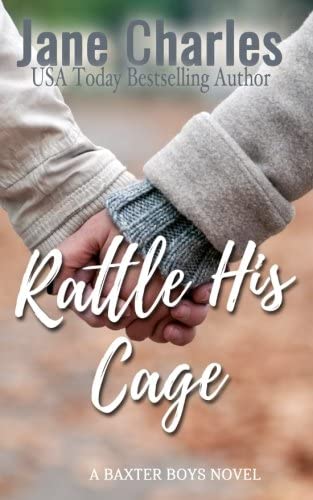 Rattle His Cage: The Baxter Boys #4 (Baxter Boys ~ Rattled) (Volume 4)