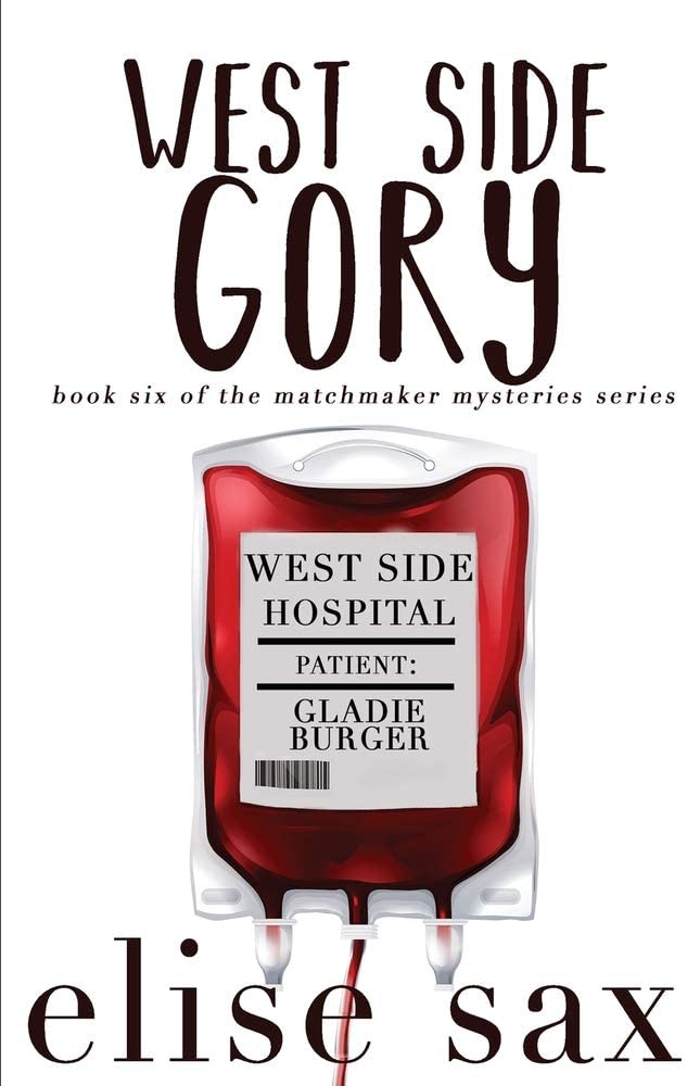 West Side Gory (Matchmaker Mysteries) (Volume 6)