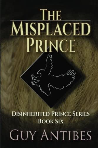 The Misplaced Prince (Disinherited Prince Series) (Volume 6)