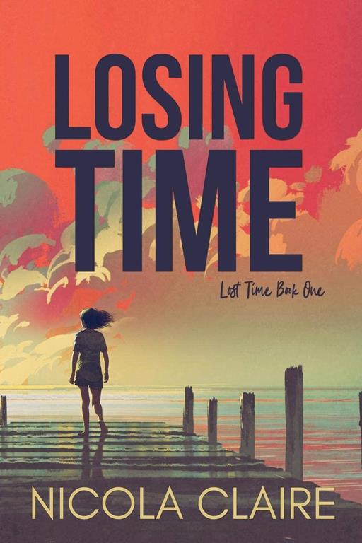 Losing Time (Lost Time, Book 1)