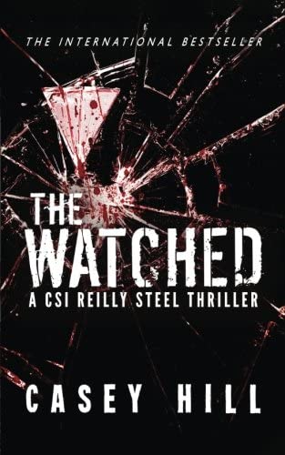The Watched: CSI Reilly Steel #4 (Volume 4)
