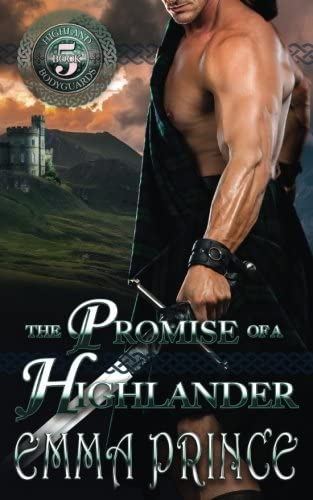 The Promise of a Highlander: (Highland Bodyguards, Book 5) (Volume 5)