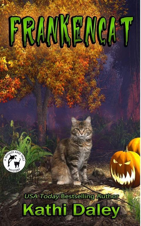 Frankencat (Whales and Tails Cozy Mystery) (Volume 13)