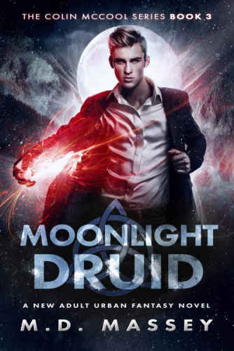 Moonlight Druid: A New Adult Urban Fantasy Novel (The Colin McCool Paranormal Suspense Series)