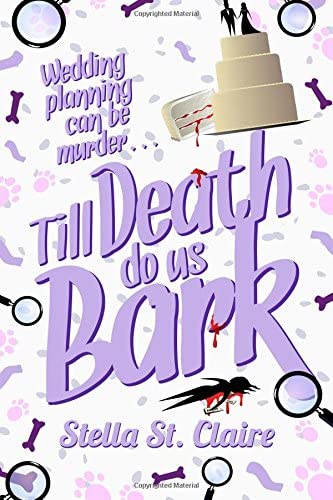 Till Death do us Bark (Happy Tails Dog Walking Mysteries) (Volume 2)