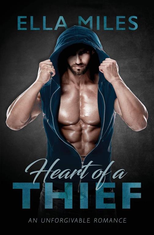 Heart of a Thief (An Unforgivable Romance) (Volume 1)