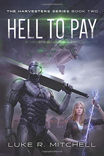 Hell to Pay: Book Two of the Harvesters Series (Volume 2)