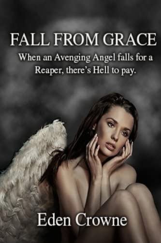 Fall From Grace: Avenging Angel Series Book 1 (Volume 1)
