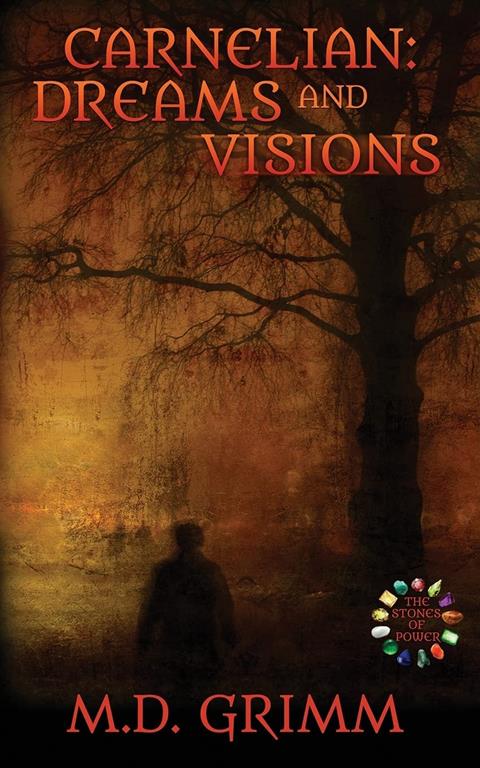 Carnelian: Dreams and Visions (The Stones of Power) (Volume 6)