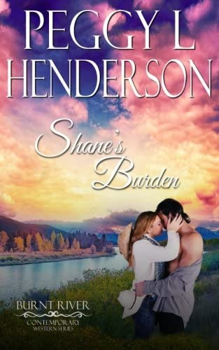 Shane's Burden (Burnt River Contemporary Western Series) (Volume 1)