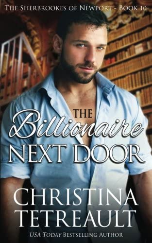 The Billionaire Next Door (The Sherbrookes of Newport) (Volume 10)