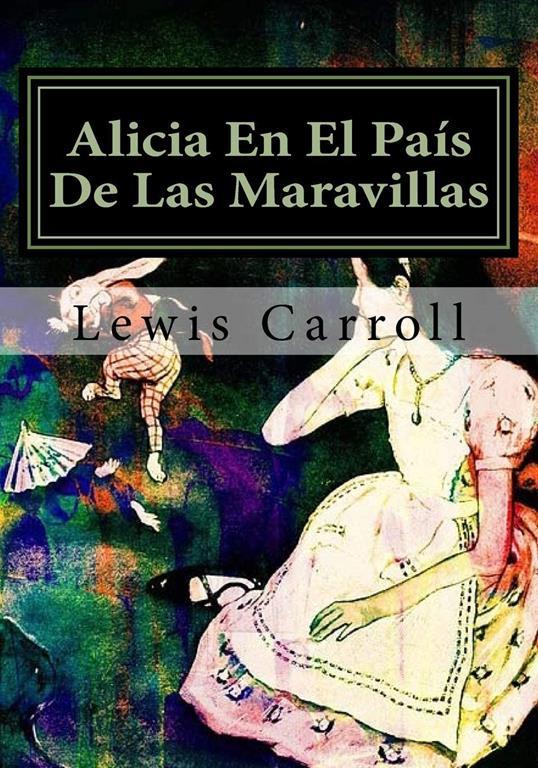 Alicia En El Pais De Las Maravillas (Spanish Edition)