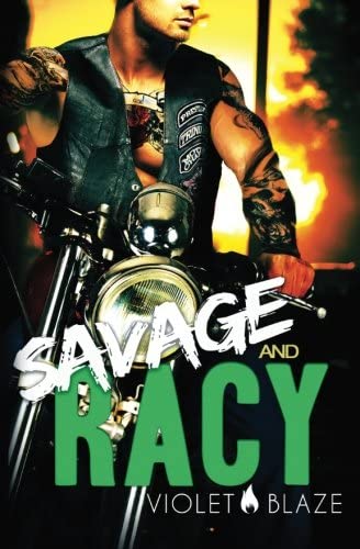 Savage and Racy: A Motorcycle Club Romance (Bad Boys MC Trilogy)
