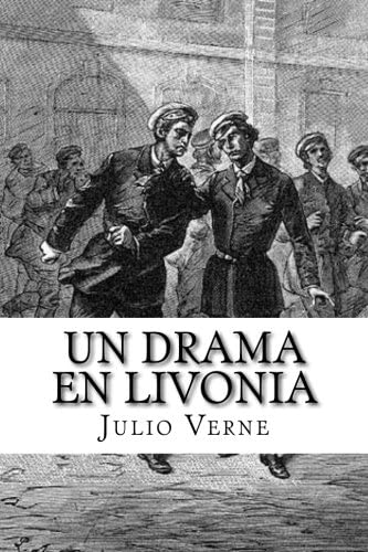 Un Drama en Livonia (Spanish) Edition (Spanish Edition)