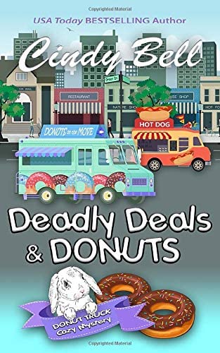 Deadly Deals and Donuts (A Donut Truck Cozy Mystery) (Volume 1)