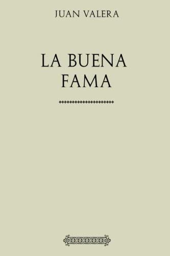 La buena fama (Spanish Edition)