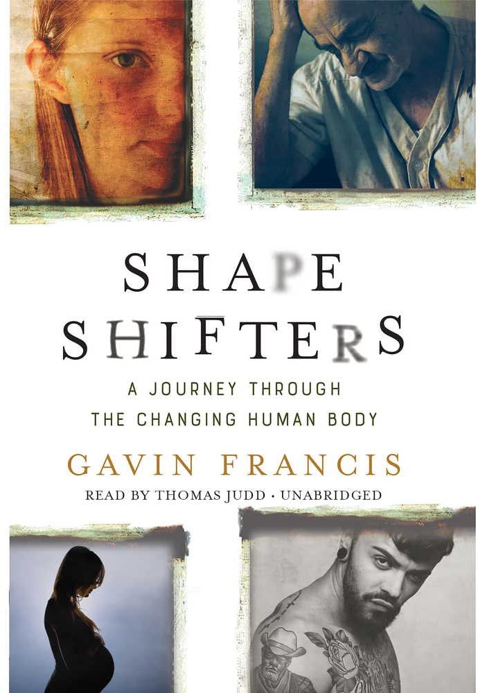 Shapeshifters: A Journey Through the Changing Human Body