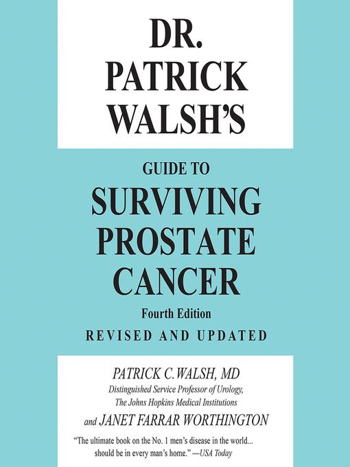 Dr. Patrick Walsh's Guide to Surviving Prostate Cancer