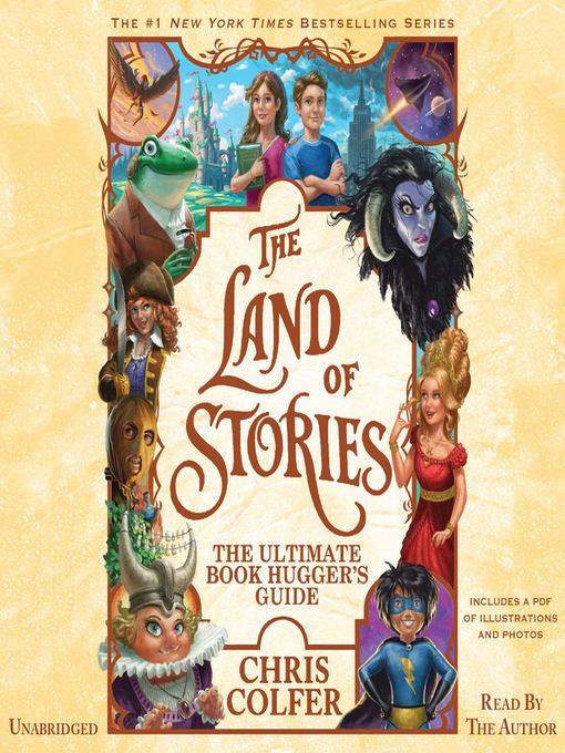 The Land of Stories: The Ultimate Book Hugger's Guide