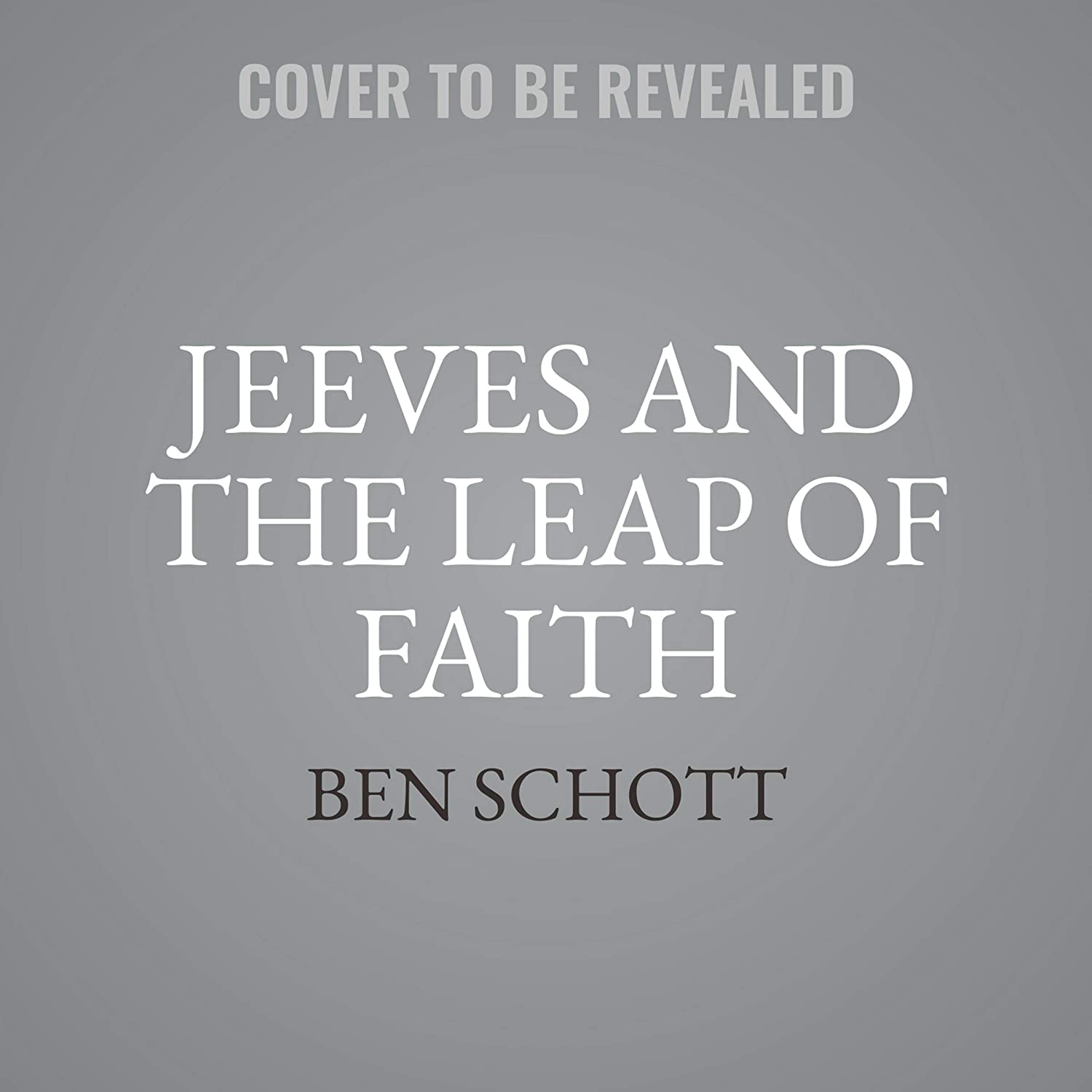 Jeeves and the Leap of Faith Lib/E: A Novel in Homage to P. G. Wodehouse