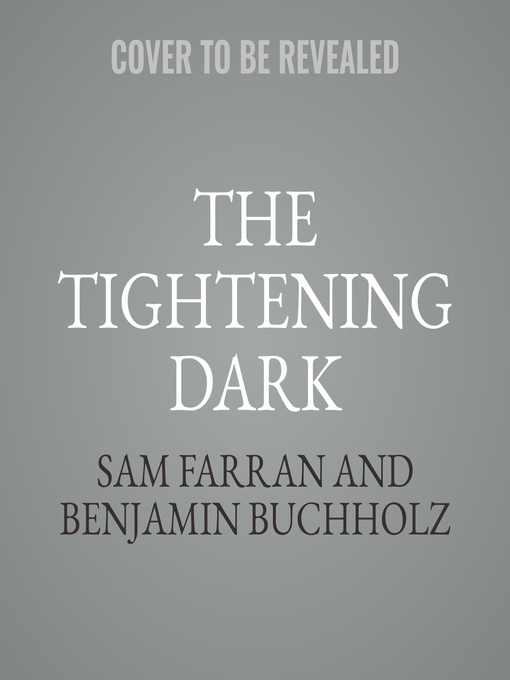 The Tightening Dark