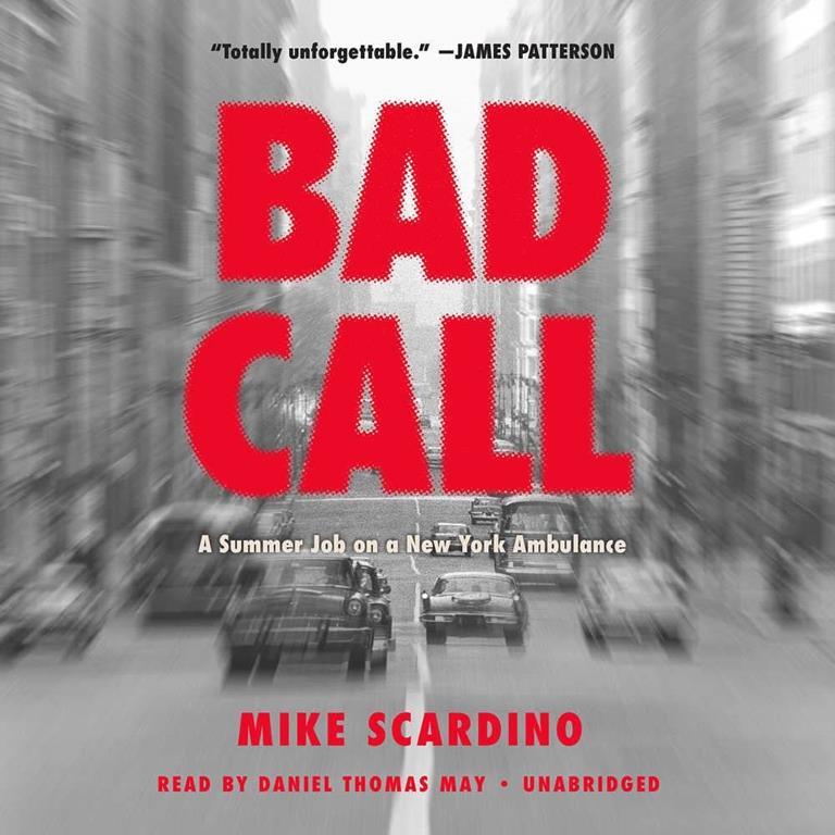 Bad Call: A Summer Job on a New York Ambulance