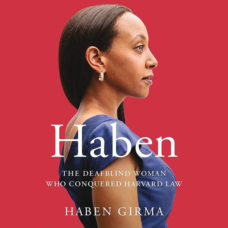 Haben: The Deafblind Woman Who Conquered Harvard Law