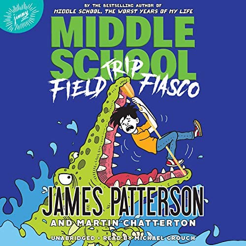 Middle School: Field Trip Fiasco (Middle School, 13)