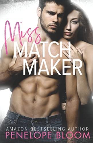 Miss Matchmaker: A Small Town Romance