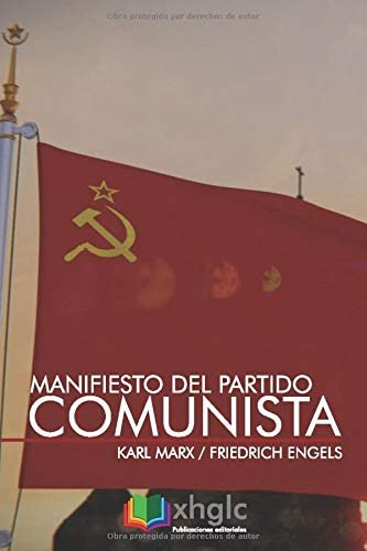 Manifiesto del Partido Comunista (Spanish Edition)