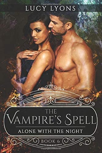 Alone with The Night: (The Vampire's Spell: Book 6)