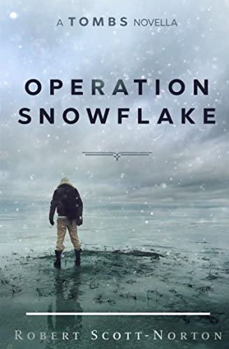 Operation Snowflake: A Tombs Novella