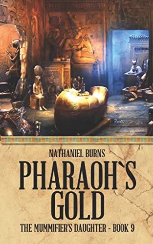 Pharaoh's Gold (The Mummifier's Daughter)