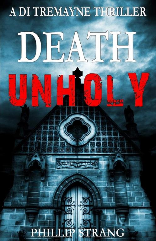 Death Unholy (DI Tremayne Thriller Series)