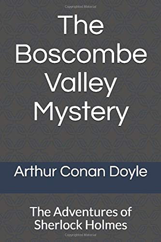 The Boscombe Valley Mystery: The Adventures of Sherlock Holmes