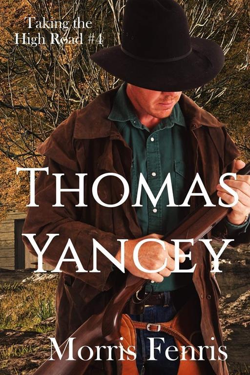 Thomas Yancey (Taking the High Road Series)