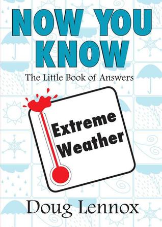 Now You Know Extreme Weather