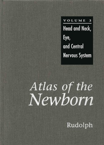 Atlas of the Newborn, Vol 3