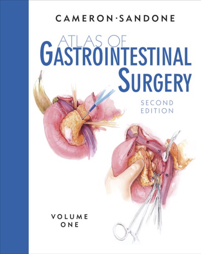 Atlas of Gastrointestinal Surgery, Vol. 1 (Cameron, Atlas of Gastrointestinal Surgery)