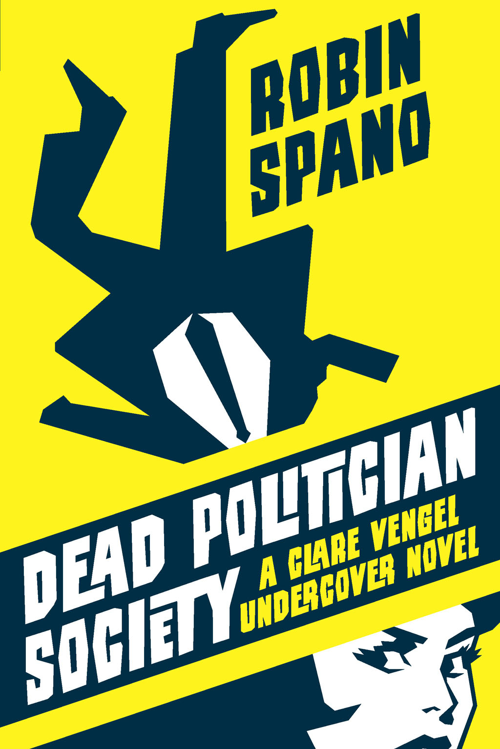 Dead Politician Society: A Clare Vengel Undercover Novel