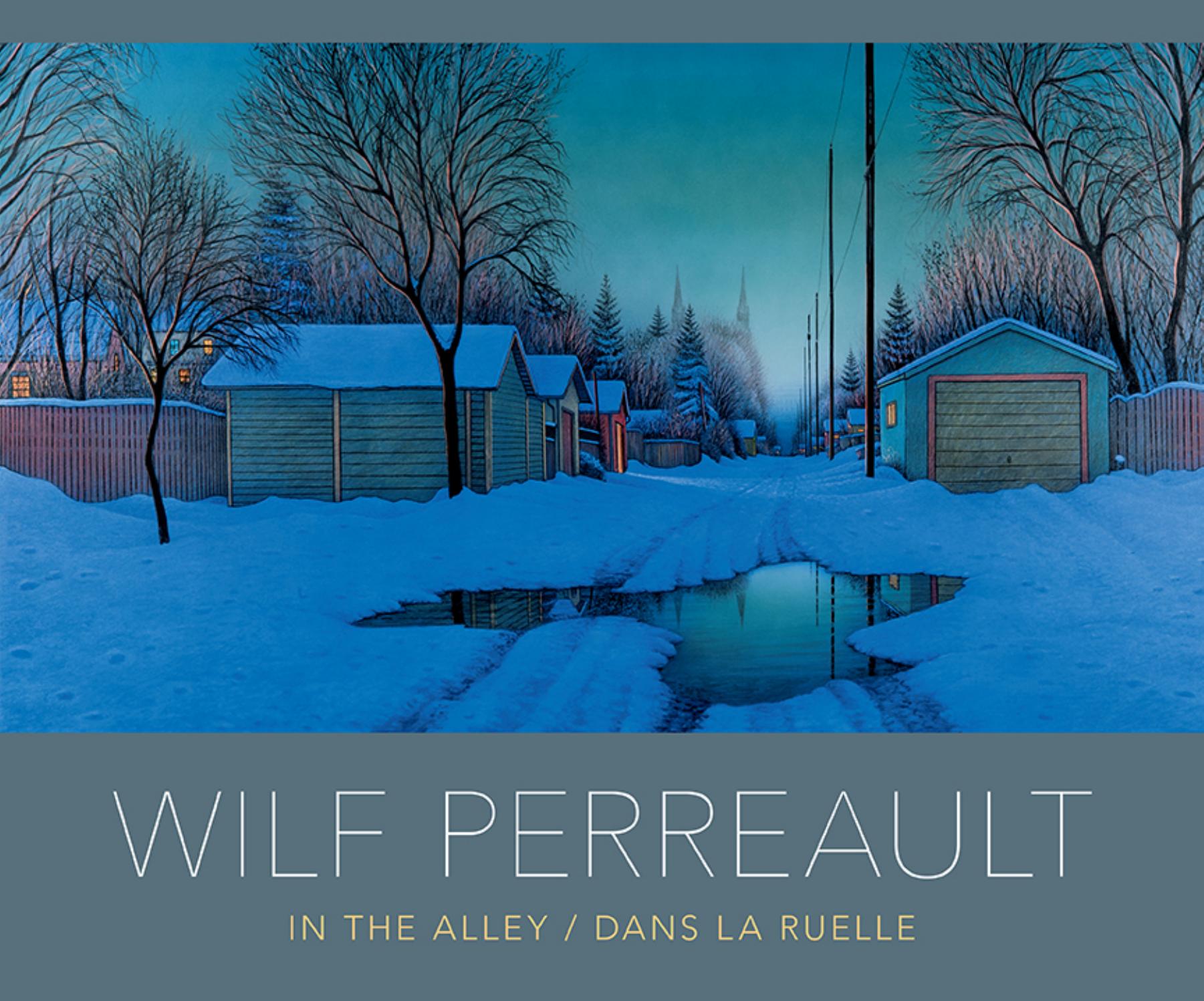 Wilf Perreault : in the alley = Wilf Perreault : dans la ruelle.